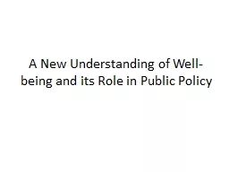 A New Understanding of Well-being and its Role in Public Policy