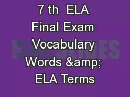 7 th  ELA Final Exam Vocabulary Words & ELA Terms