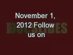 November 1, 2012 Follow us on