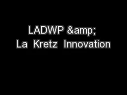 LADWP & La  Kretz  Innovation