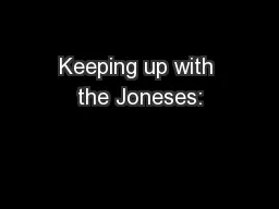 Keeping up with the Joneses: