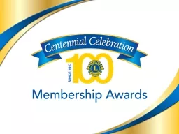Centennial Celebration: Membership Awards