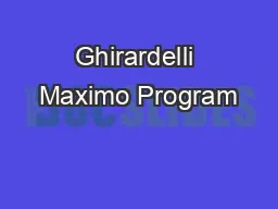 Ghirardelli Maximo Program