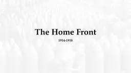 The Home  F ront  1914-1918