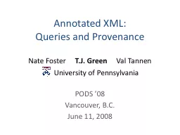 Annotated XML:  Queries and Provenance