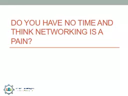 DO you have NO TIME  and THINK NETWORKING IS