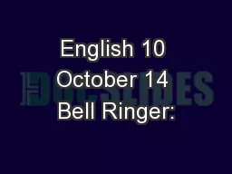 English 10 October 14 Bell Ringer: