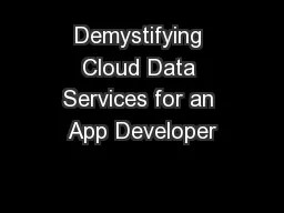 Demystifying Cloud Data Services for an App Developer