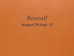 Beowulf   August 29-Sept.