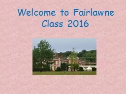 Welcome to Fairlawne Class 2016