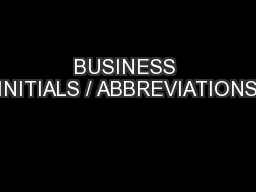 BUSINESS INITIALS / ABBREVIATIONS