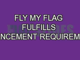 FLY MY FLAG FULFILLS ADVANCEMENT REQUIREMENTS