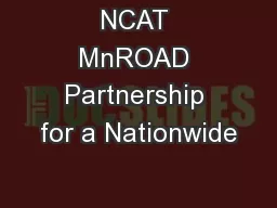 NCAT MnROAD Partnership for a Nationwide