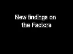 New findings on the Factors
