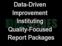 Data-Driven Improvement Instituting Quality-Focused Report Packages
