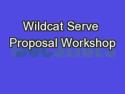 Wildcat Serve Proposal Workshop