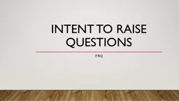 Intent to raise questions