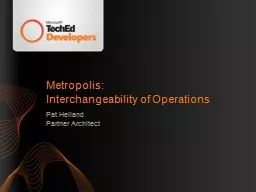 Metropolis:  Interchangeability of Operations