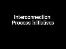 Interconnection Process Initiatives
