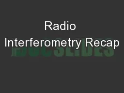 Radio Interferometry Recap