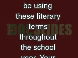 Literary Terms We will be using these literary terms throughout the school year. Your