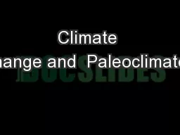 Climate change and  Paleoclimates