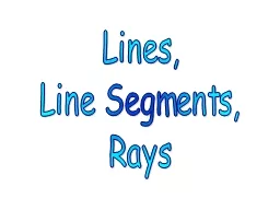 Lines, Line Segments, Rays