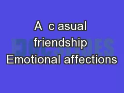 A  c asual friendship Emotional affections