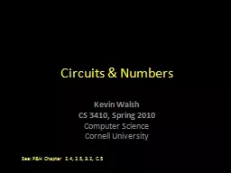 Circuits & Numbers See: P&H Chapter 2.4, 2.5, 3.2, C.5