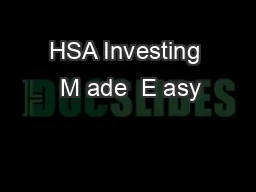 HSA Investing  M ade  E asy
