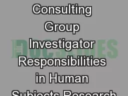 © HRP Consulting Group Investigator Responsibilities in Human Subjects Research