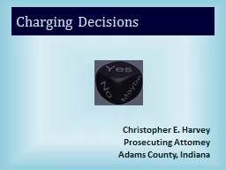 Charging Decisions Christopher E. Harvey