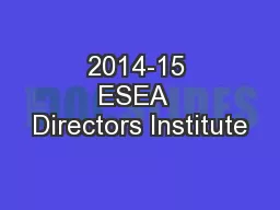 2014-15 ESEA  Directors Institute
