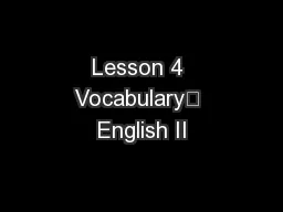 Lesson 4 Vocabulary	 English II