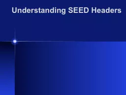 Understanding SEED Headers
