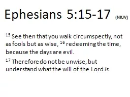 Ephesians 5:15-17   (NKJV)