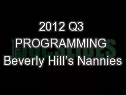 2012 Q3 PROGRAMMING Beverly Hill’s Nannies