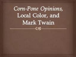 Corn-Pone Opinions,  Local Color, and Mark Twain