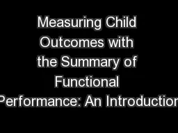 Measuring Child Outcomes with the Summary of Functional Performance: An Introduction