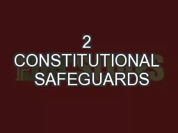 2 CONSTITUTIONAL  SAFEGUARDS