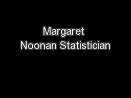 Margaret Noonan Statistician