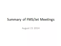 Summary of FMS/Jet Meetings
