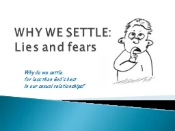 WHY WE SETTLE:  Lies and fears