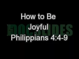 How to Be Joyful Philippians 4:4-9