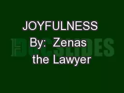 JOYFULNESS By:  Zenas  the Lawyer