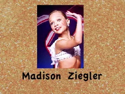 Madison Ziegler Facts About