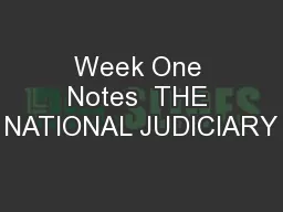 Week One Notes  THE NATIONAL JUDICIARY