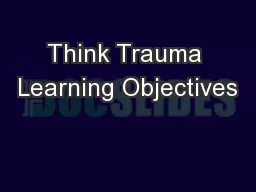 Think Trauma Learning Objectives