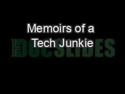 Memoirs of a Tech Junkie
