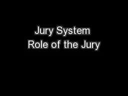 Jury System Role of the Jury